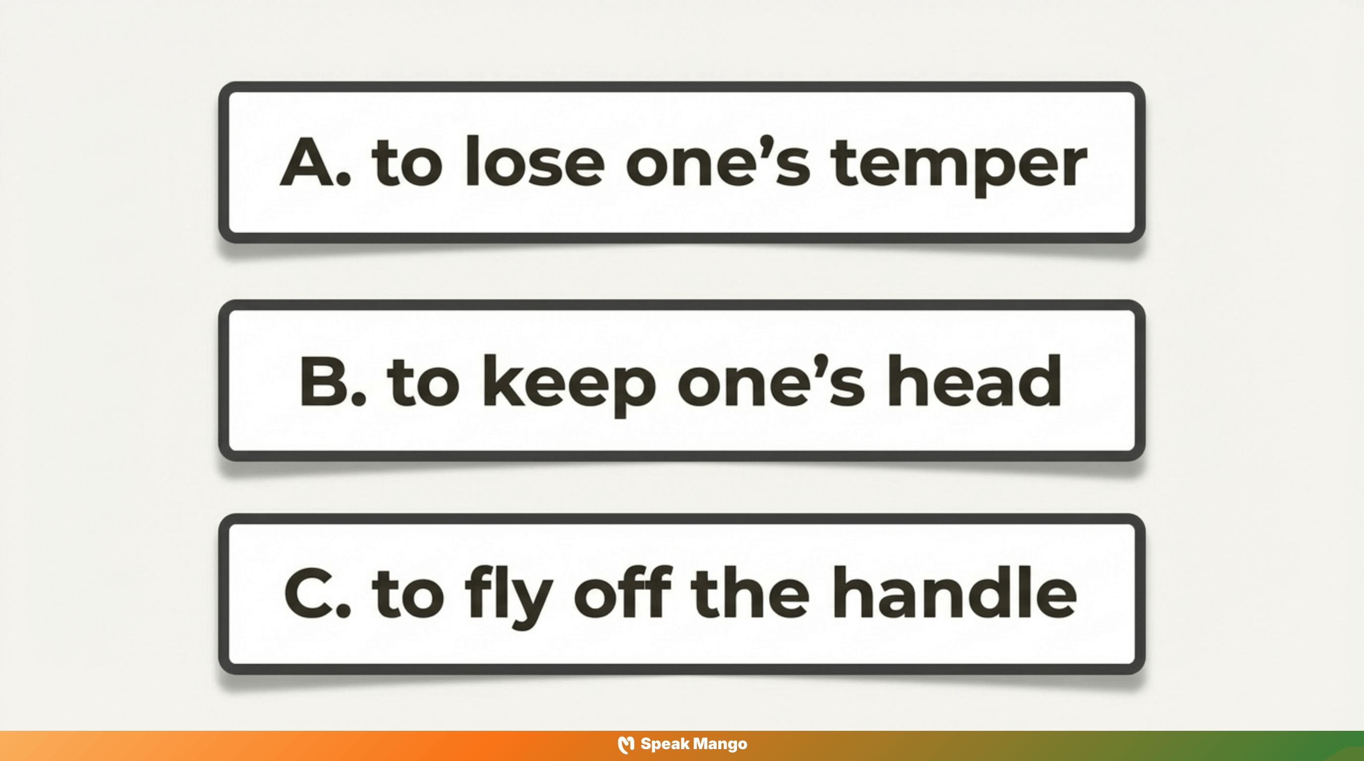 どんなトラブルにも動じず、冷静さを保つための英語表現「Keep one's head」の意味と使い方 - Slide 12